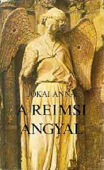 Könyv: A reimsi angyal (Jókai Anna)