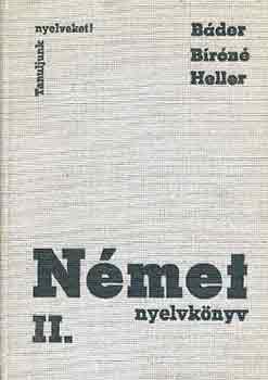 Báder Dezső dr., Bíró Oszkárné, Heller Anna: Német nyelvkönyv II.