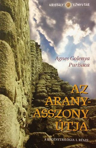 Agnes Golenya Purisaca: Az Aranyasszony útja