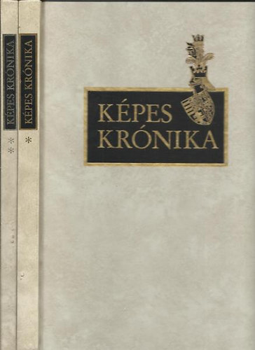 Könyv: Képes Krónika I-II. (A Képes Krónika hasonmás kiadása + A latin szöveg magyar fordítása, tanulmányok) ()
