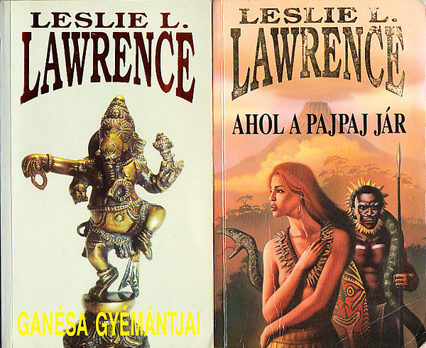 Könyv: Ganésa gyémántjai + Ahol a pajpaj jár (2 kötet) (Leslie L. Lawrence)