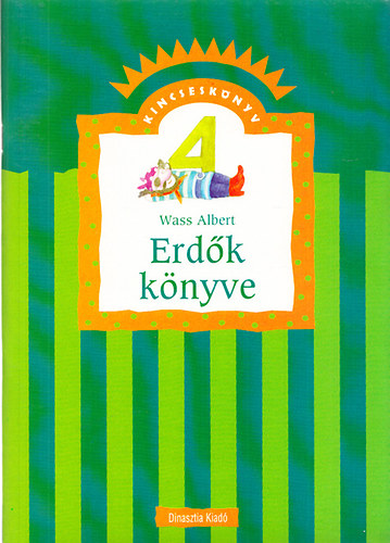 Könyv: Erdők könyve (Kincseskönyv 4.) (Wass Albert)