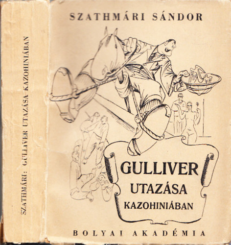 Könyv: Gulliver utazása Kazohiniában (Szathmári Sándor)
