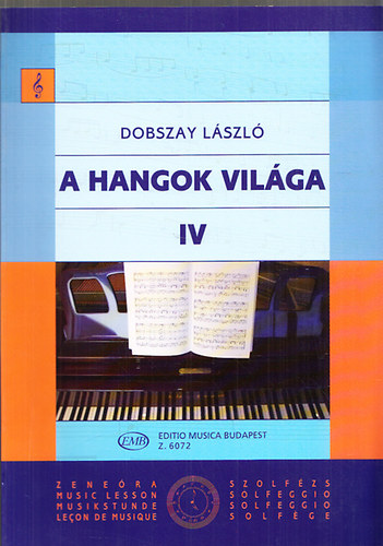 Könyv: A hangok világa IV. - Bevezetés a zeneirodalomba I. (Dobszay László)