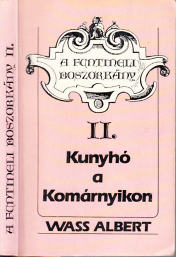 Könyv: Kunyhó a Komárnyikon (A Funtineli boszorkány II.) (Wass Albert)