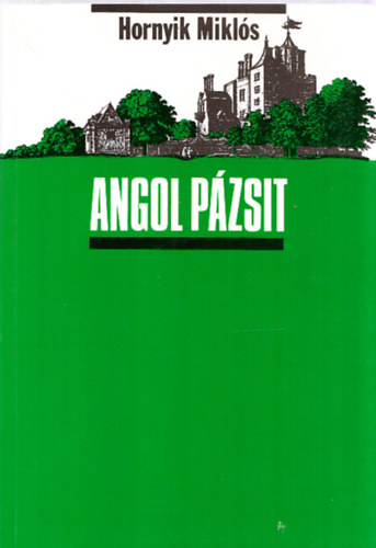 Könyv: Angol pázsit  - Balkáni néprajzi kalauz (dedikált) - Dedikált (Hornyik Miklós)