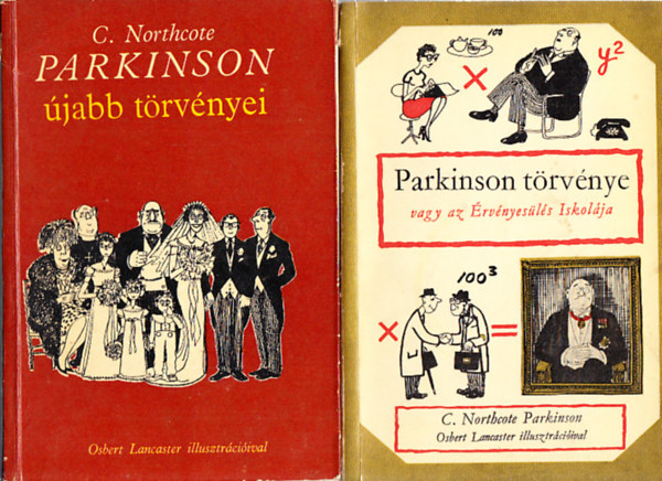 Könyv: Parkinson törvénye vagy az érvényesülés iskolája + Parkinson újabb törvényei (2 mű) (C. Northcote Parkinson)
