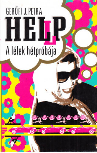 Könyv: Hellp - A lélek hétpróbája (Gerőfi J. Petra)