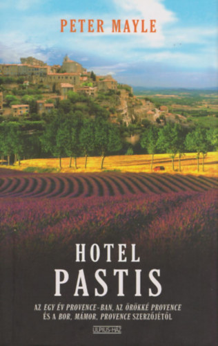 Könyv: Hotel Pastis (Peter Mayle)