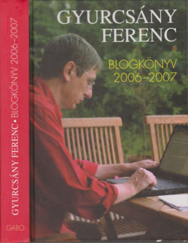 Könyv: Blogkönyv 2006-2007. (aláírt) - Aláírt (Gyurcsány Ferenc)