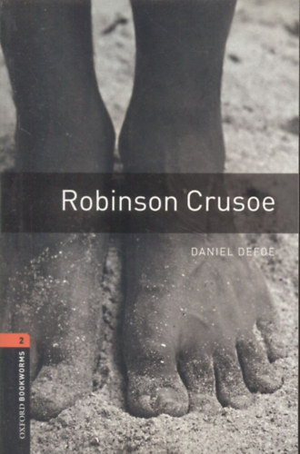 Könyv: Robinson Crusoe (Oxford Bookworms 2.) (Daniel Defoe)