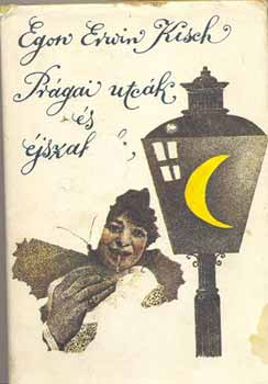 Könyv: Prágai utcák és éjszakák (Egon Erwin Kisch)