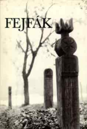 Könyv: Fejfák (Olasz Ferenc)