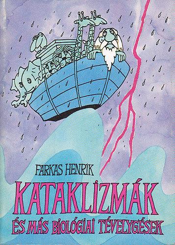 Könyv: Kataklizmák és más biológiai tévelygések (FArkas Henrik)