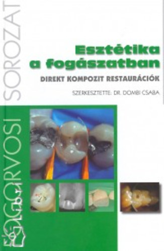 Könyv: Esztétika a fogászatban (Dr. Dombi Csaba (szerk.))