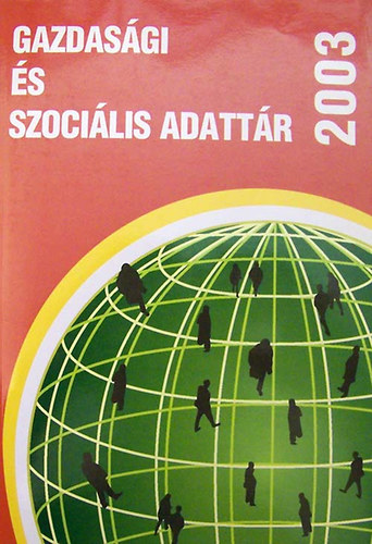 Könyv: Gazdasági és szociális adattár 2003 (Hanti Erzsébet)