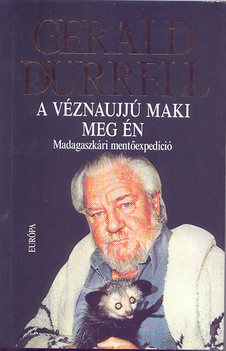 Könyv: A véznaujjú maki meg én - Madagaszkári mentőexpedíció (Gerald Durrell)