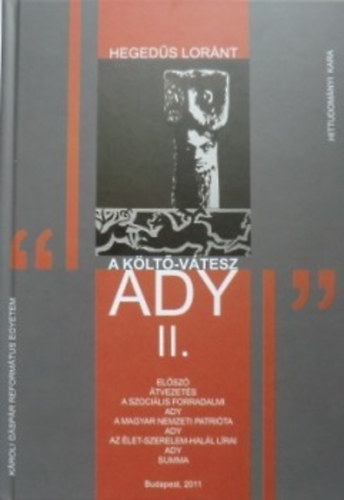 Könyv: A költő-vátesz Ady II. (Hegedűs Lóránt)