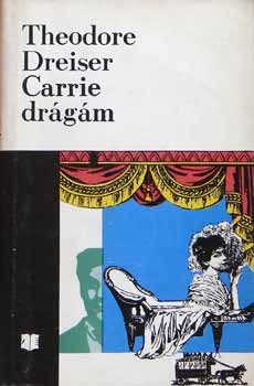 Könyv: Carrie drágám (Theodore Dreiser)