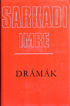 Könyv: Sarkadi Imre drámák (Sarkadi Imre)
