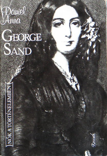 Könyv: George Sand (Dániel Anna)