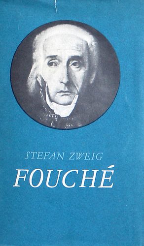 Könyv: Fouché (Stefan Zweig)