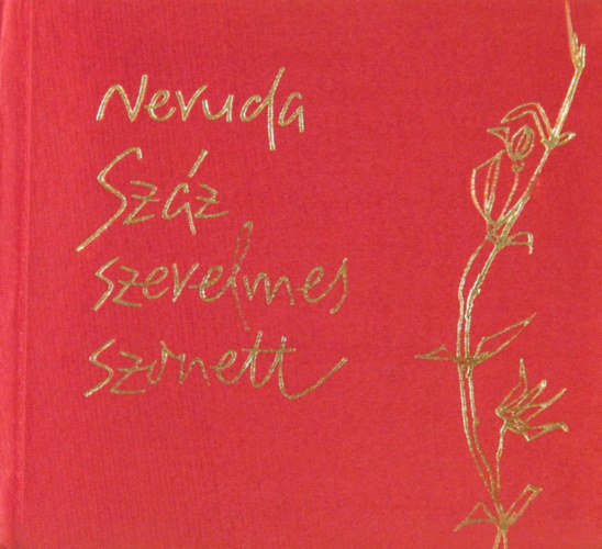 Könyv: Száz szerelmes szonett (Pablo Neruda)