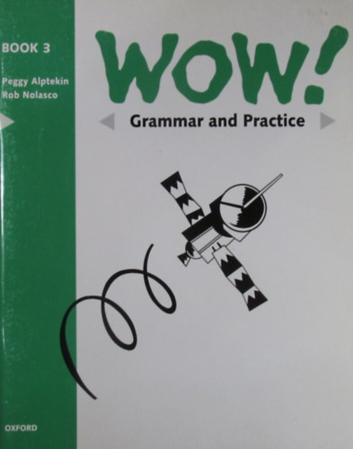 Könyv: Wow! Grammar and Practice Book 3 (Peggy Alptekin - Rob Nolesco)