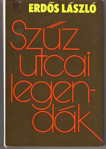 Könyv: Szűz utcai legendák (Erdős László)
