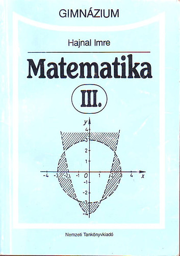 Könyv: Matematika III. - Gimnázium (Hajnal Imre)