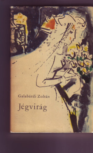 Könyv: Jégvirág (Galabárdi Zoltán)