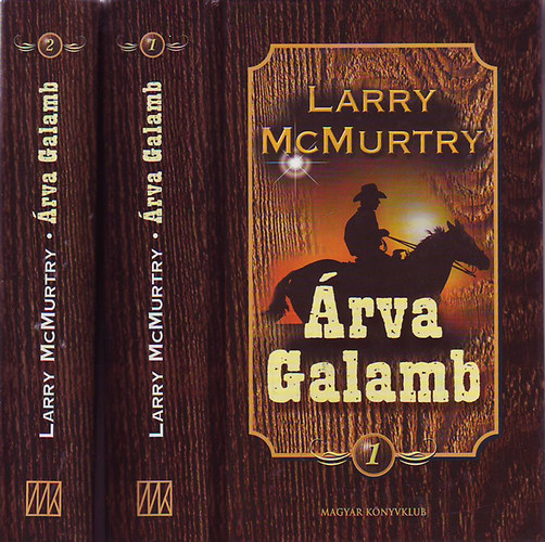 Könyv: Árva galamb I-II (Larry McMurtry)