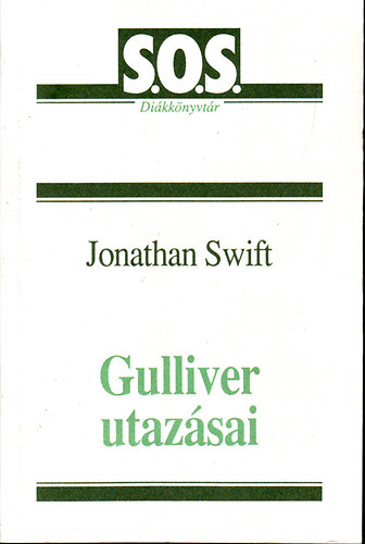 Könyv: Gulliver utazásai (S.O.S. Diákkönyvtár) (Jonathan Swfit)