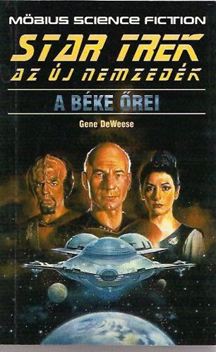 Könyv: Star Trek - Az új nemzedék: A béke őrei (Gene DeWeese)