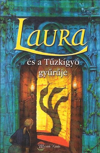 Könyv: Laura és a Tűzkígyó gyűrűje (Peter Freund)