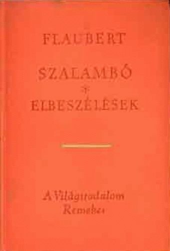 Könyv: Szalambó-Elbeszélések (Gustave Flaubert)
