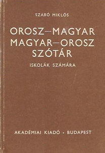 Könyv: Orosz-magyar, magyar-orosz szótár iskolák számára (Szabó Miklós)
