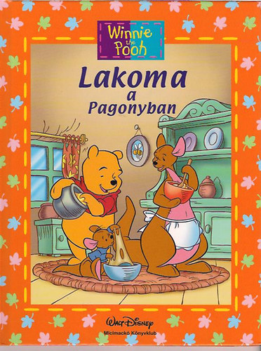 Könyv: Micimackó - Lakoma a pagonyban  (Walt Disney)