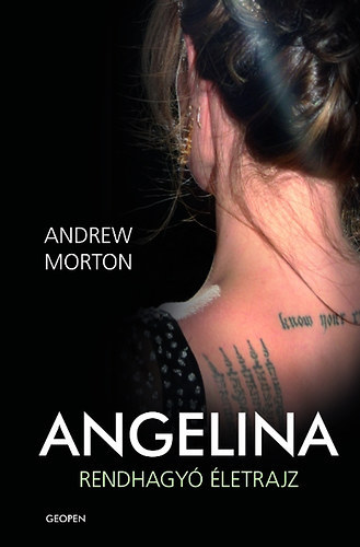 Könyv:  Angelina - Rendhagyó életrajz (Angelina Jolie rendhagyó életrajza) (Andrew Morton)