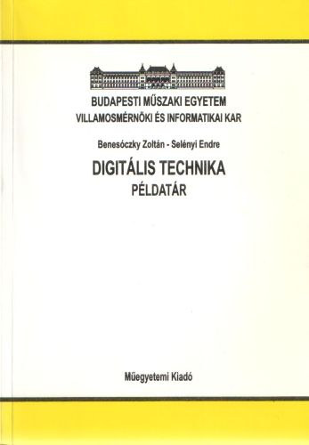 Könyv: Digitális technika - példatár (Benesóczky; Selényi)