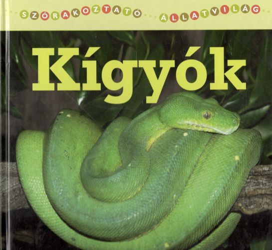 Könyv: Szórakoztató állatvilág: Kígyók (Christina Wilsdon)