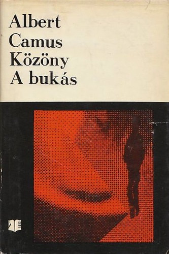 Könyv: A közöny-A bukás (Albert Camus)