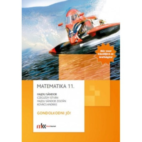 Könyv: Matematika 11. Gondolkodni jó! (Dr. Hajdu Sándor)