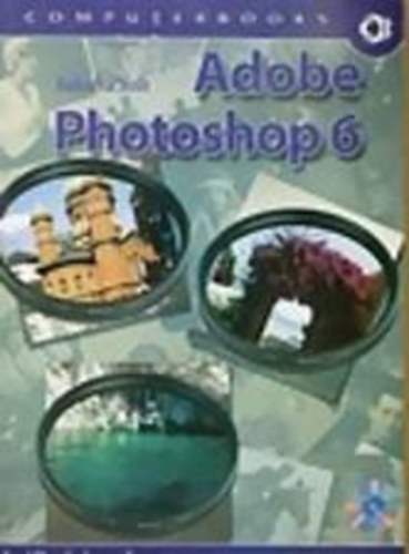 Könyv: Adobe photoshop 6 (Jakab Zsolt)