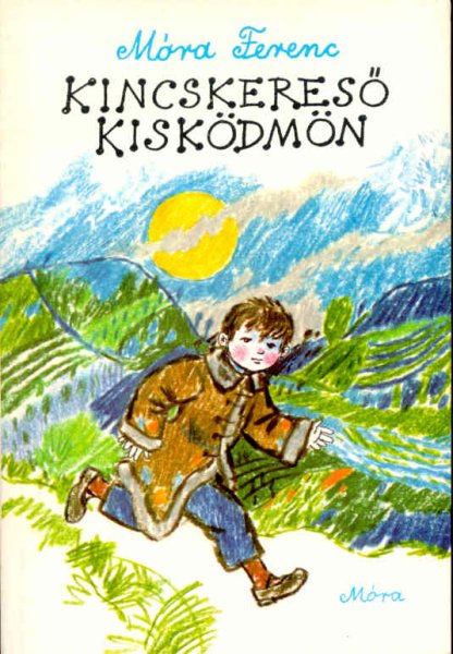 Könyv: Kincskereső kisködmön (Móra Ferenc)