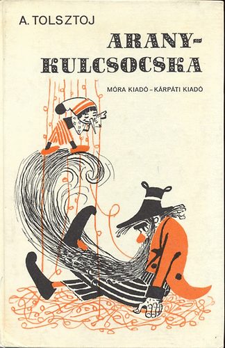 Könyv: Aranykulcsocska (Alekszej Tolsztoj)