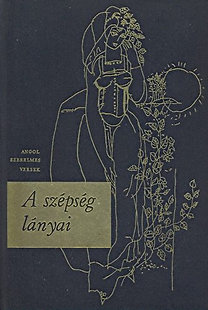 Könyv: A szépség lányai (angol szerelmes versek) (Magyar Helikon)