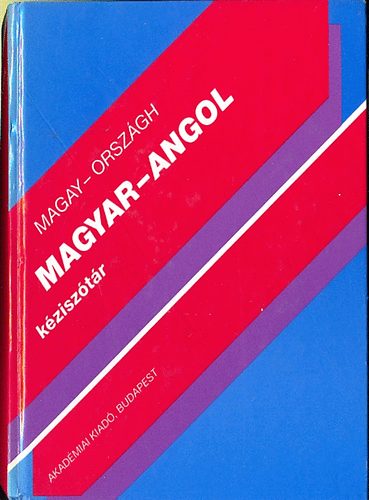Könyv: Magyar-angol kéziszótár (Országh László, Magay Tamás)
