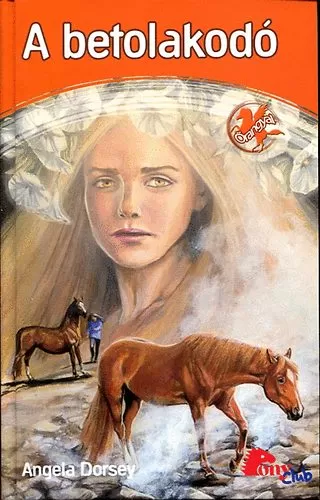 Könyv: A betolakodó (Pony Club) (Angela Dorsey)