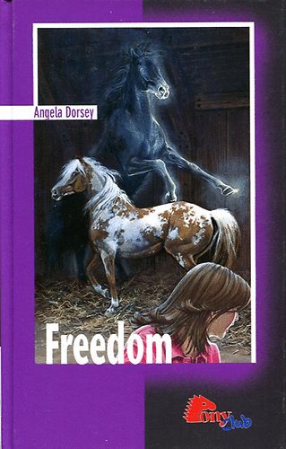 Könyv: Freedom (Pony club) (Angela Dorsey)
